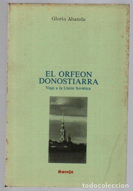 Libros: El Orfe&oacute;n Donostiarra. Viaje a la Uni&oacute;n Sovi&eacute;tica - Abanda, Gloria