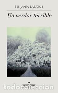 Libros: Un verdor terrible - Benjam&iacute;n Labatut