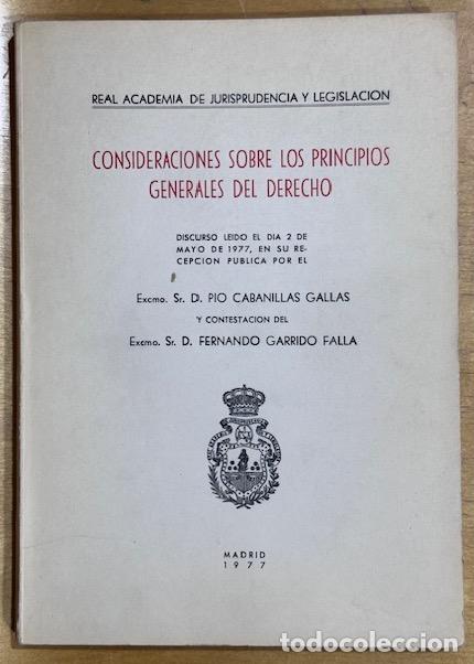 Livres: CONSIDERACIONES SOBRE LOS PRINCIPIOS GENERALES DEL DERECHO. Discurso le&iacute;do en la Real Academia ... -
