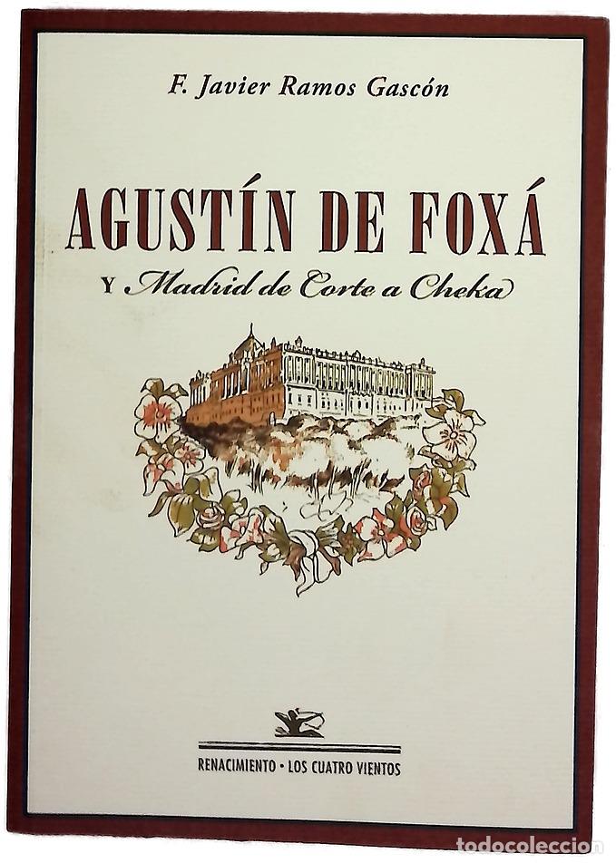 Libros: Agust&iacute;n de Fox&aacute; y Madrid de corte a cheka : enigmas y censuras