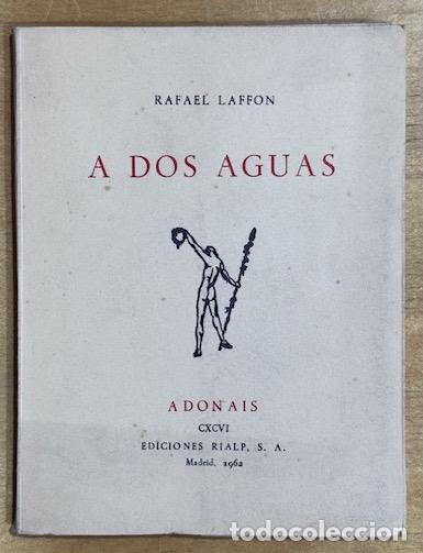 Livres: A DOS AGUAS. Primera edici&oacute;n - LAFFON, Rafael