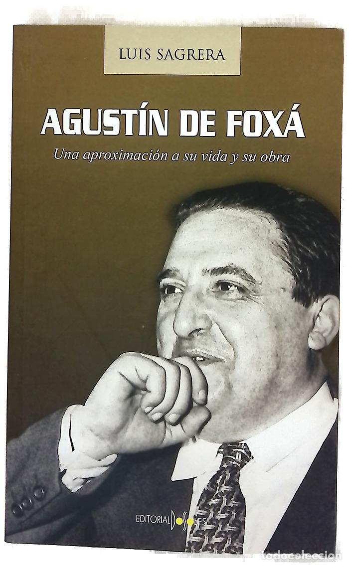 books: Agust&iacute;n de Fox&aacute; una aproximaci&oacute;n a su vida y su obra