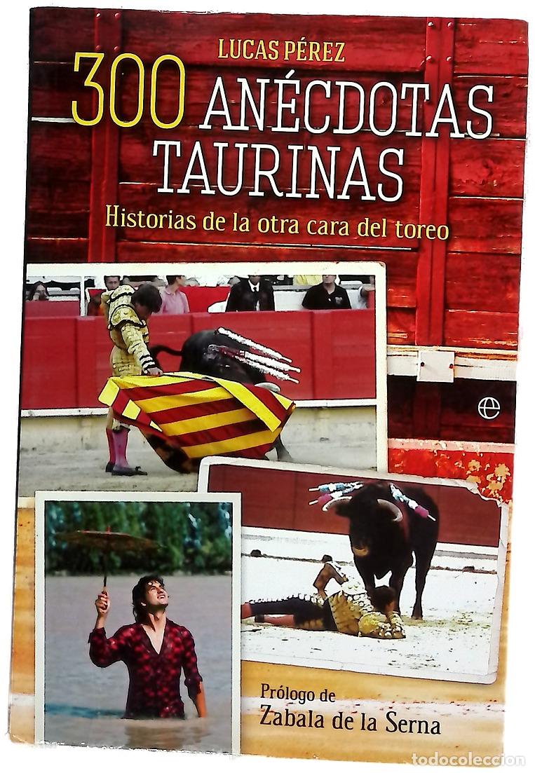 books: 300 an&eacute;cdotas taurinas : historias de la otra cara del toreo