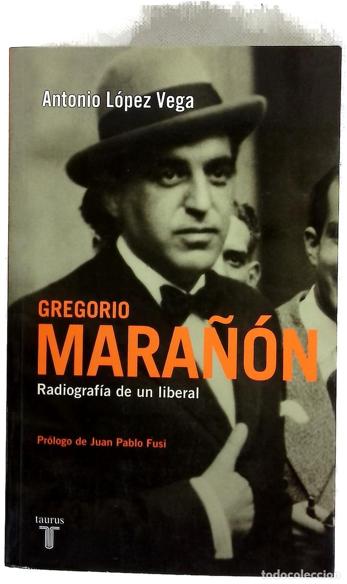 books: Gregorio Mara&ntilde;&oacute;n radiograf&iacute;a de un liberal