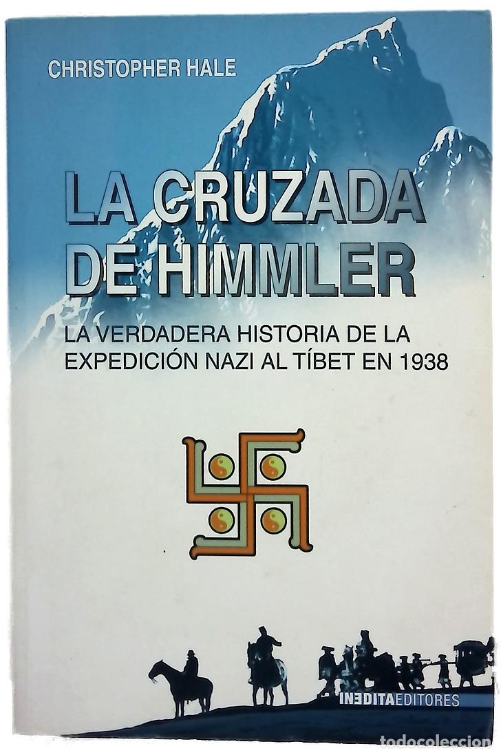 Libros: La cruzada de Himmler : la historia de la expedici&oacute;n nazi al T&iacute;bet en 1938