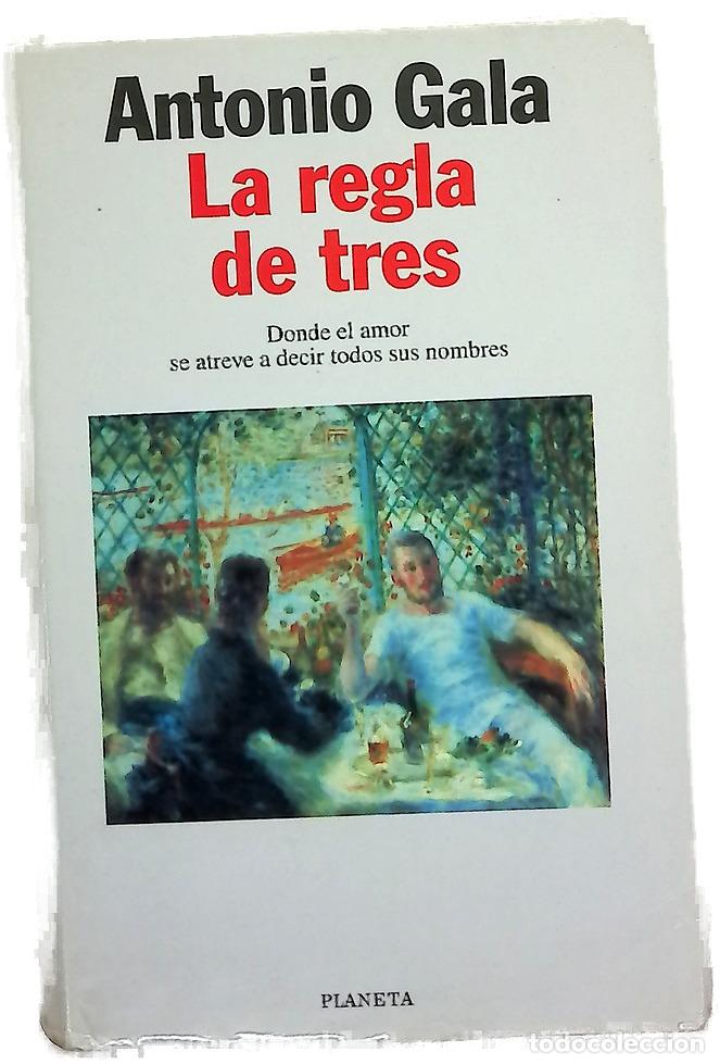 Libros: La regla de tres - Gala, Antonio