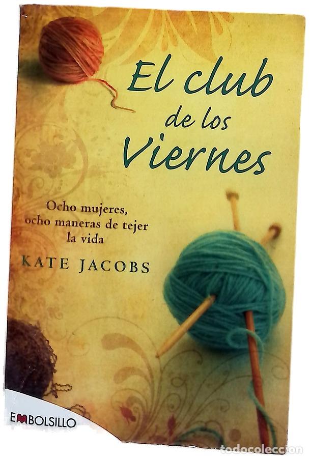 Libros: El club de los viernes ocho mujeres, ocho maneras de tejer la vida