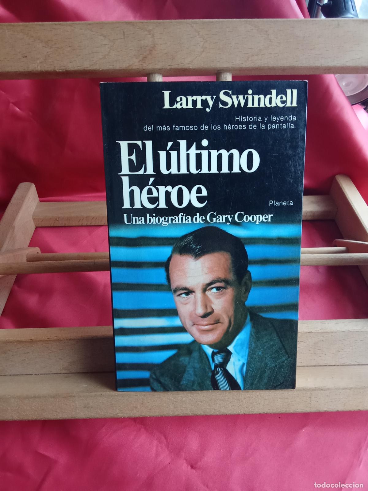 Libros: El &uacute;ltimo h&eacute;roe. Larry Swindell L.13773-1821