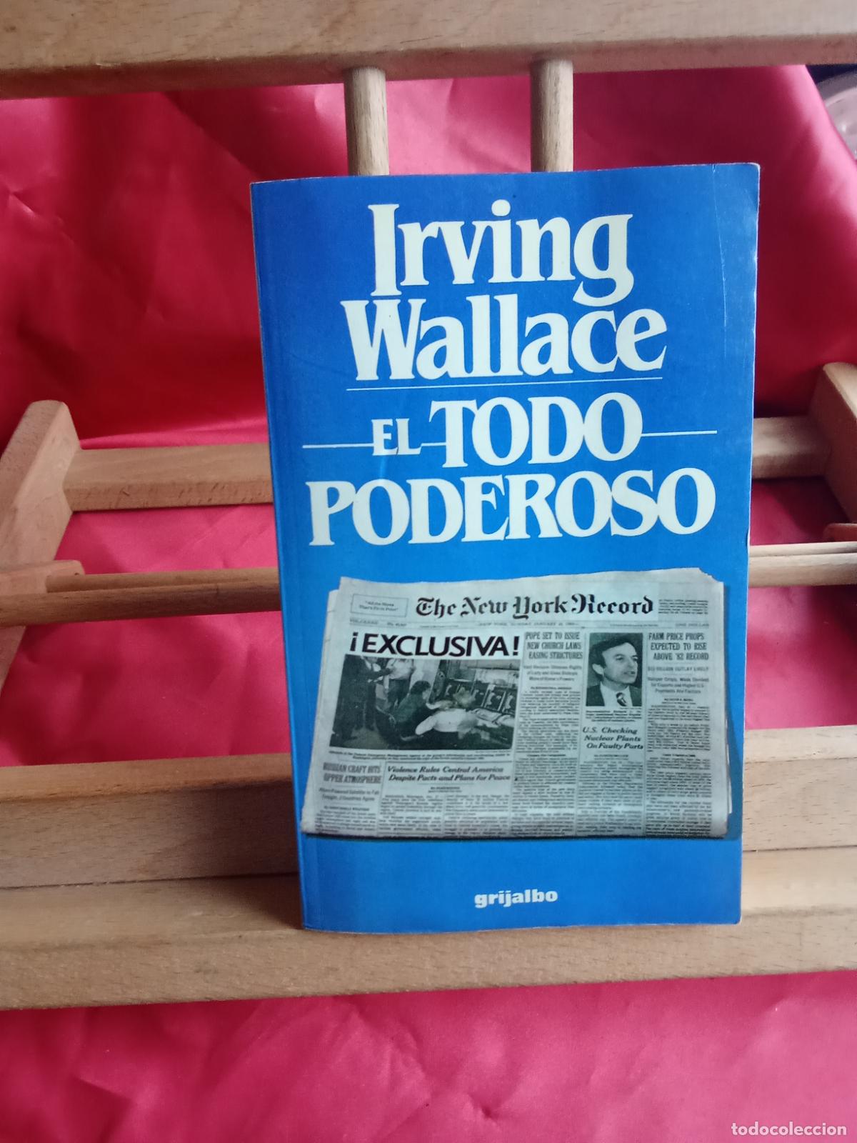 Libros: El todo poderoso. Irving Wallace L.13773-1836