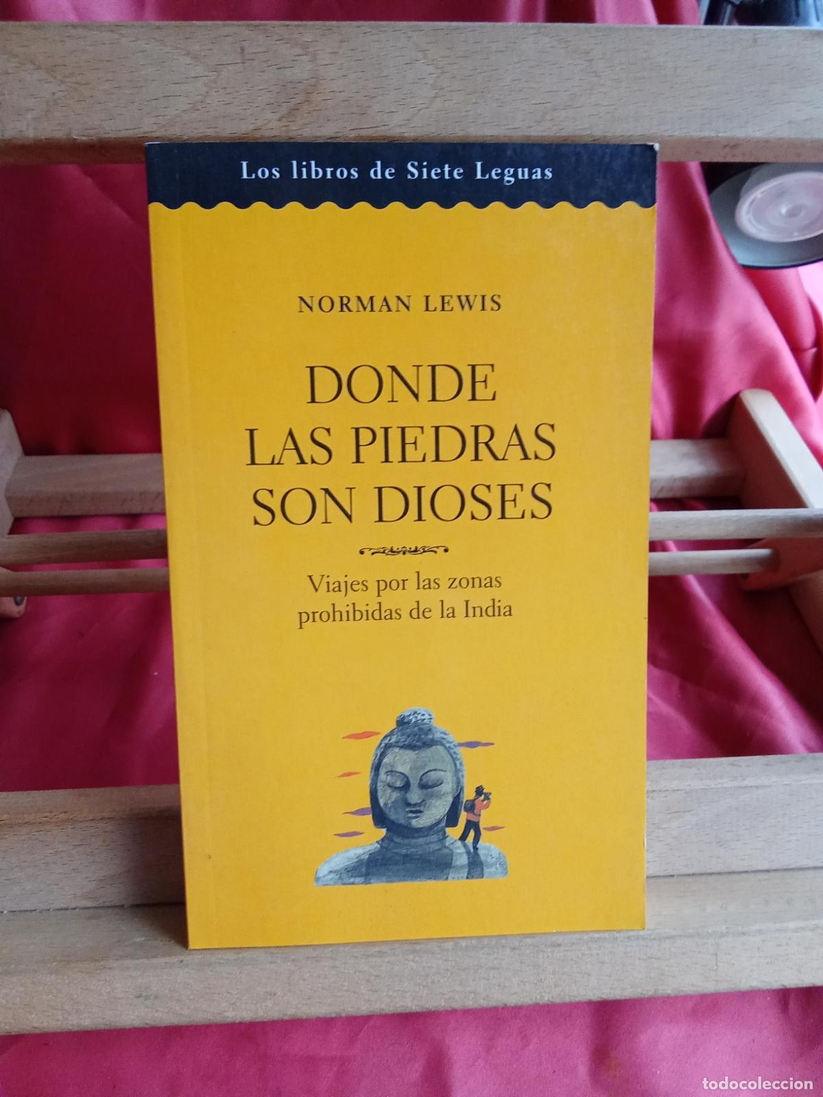 Libros: Donde las piedras son dioses. Norman Lewis L.13773-1840