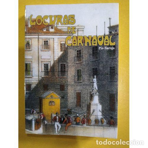 Libros: LOCURAS DE CARNAVAL - BAROJA, P&Iacute;O - Foto 1