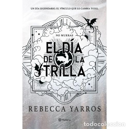 Libros: EL D&Iacute;A DE LA TRILLA (NO LIBRO 4) - YARROS, REBECCA - Foto 1