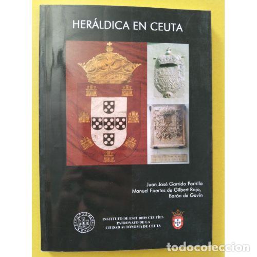 books: HER&Aacute;LDICA EN CEUTA - GARRIDO PARRILLA, JUAN JOS&Eacute;, , FUERTES DE GILBERT Y ROJO, MANUEL - BAR&Oacute;N DE GAV