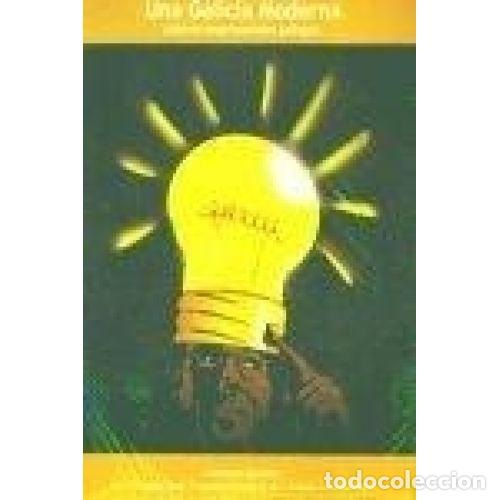 books: UNA GALICIA MODERNA. L&Iacute;DERES EMPRESARIALES GALLEGOS - AAVV