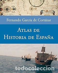 Libros: Atlas de Historia de Espa&ntilde;a - Fernando Garc&iacute;a de Cort&aacute;zar