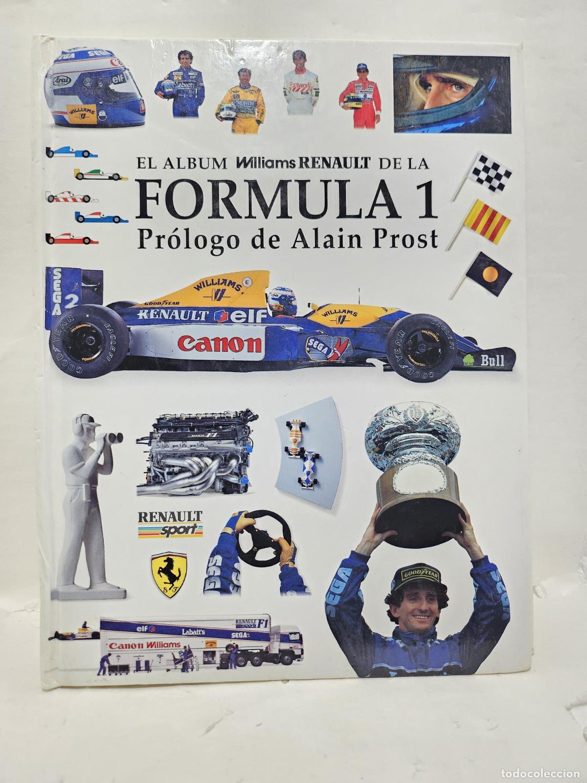 Libros: EL ALBUM WILLIAMS RENAULT DE LA FORMULA 1. Pr&oacute;logo de Alain Prost - VVAA