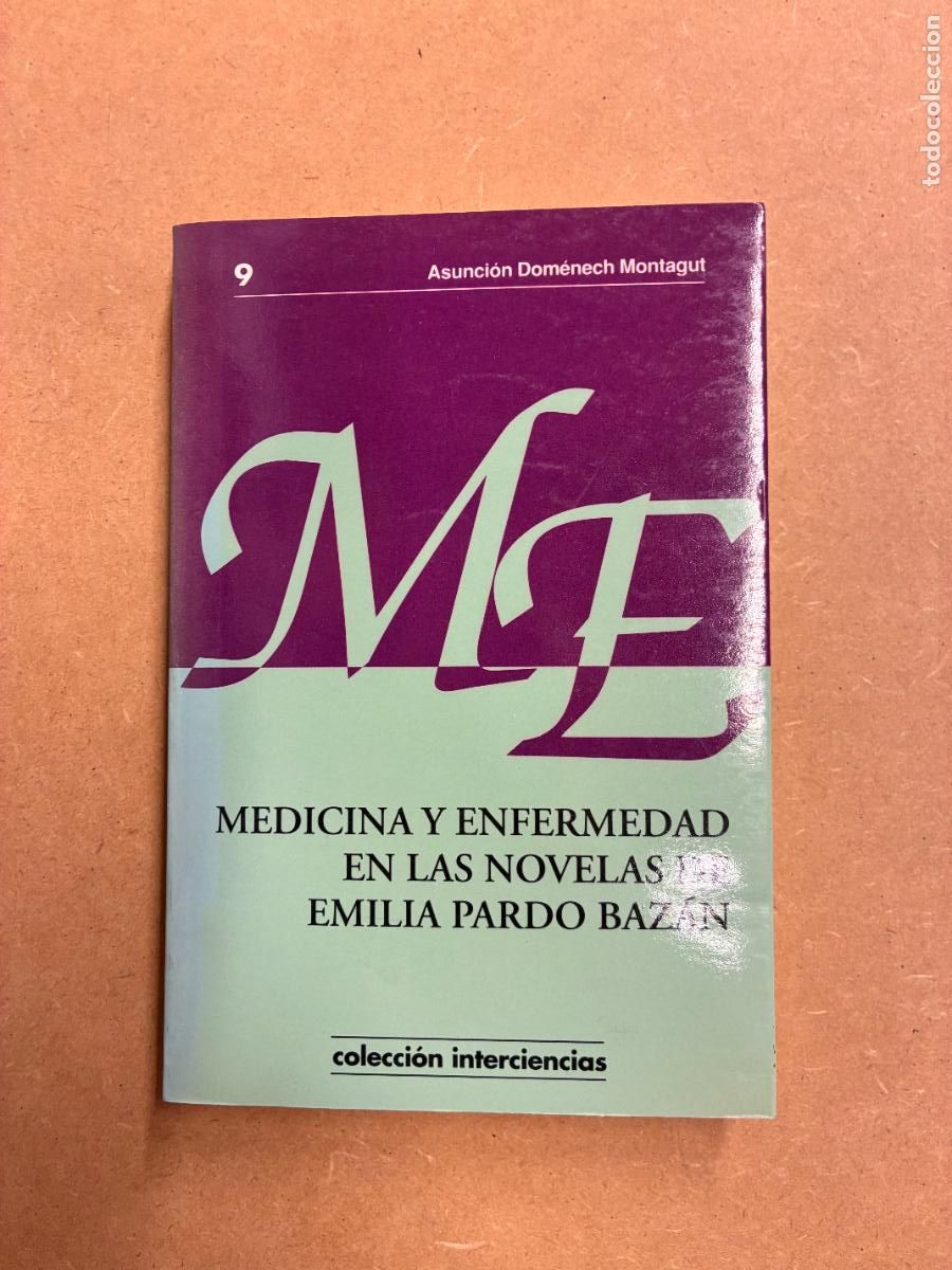 B&uuml;cher: MEDICINA Y ENFERMEDAD EN LAS NOVELAS DE EMILIIO PARDO BAZ&Aacute;N. - ASUNCI&Oacute;N DOM&Eacute;NECH MONTAGUT.