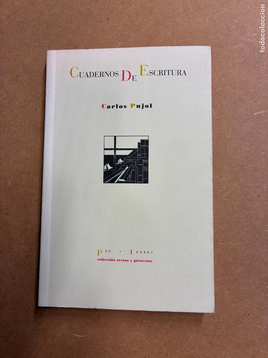 B&uuml;cher: CUADERNOS DE ESCRITURA. (DEDICADO POR EL AUTOR PARA MANUEL LONGARES). - CARLOS PUJOL.