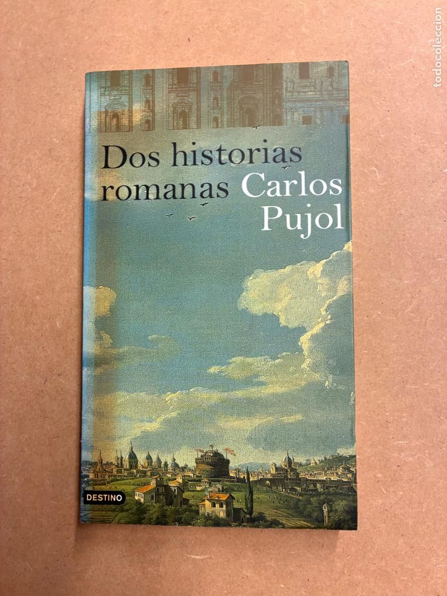 B&uuml;cher: DOS HISTORIAS ROMANAS. (DEDICADO POR EL AUTOR PARA MANUEL LONGARES). - CARLOS PUJOL.