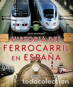Libros: Historia del ferrocarril en Espa&ntilde;a - Mar Piquer - Foto 1