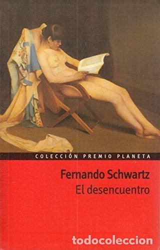 Libros: El desencuentro - Fernando Schwartz - Foto 1