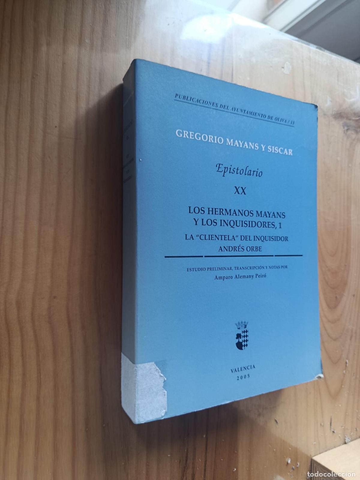 books: EPISTOLARIO XX: LOS HERMANOS MAYANS Y LOS INQUISIDORES, 1: LA CLIENTELA DEL INQUISIDOR ANDRES ORBE