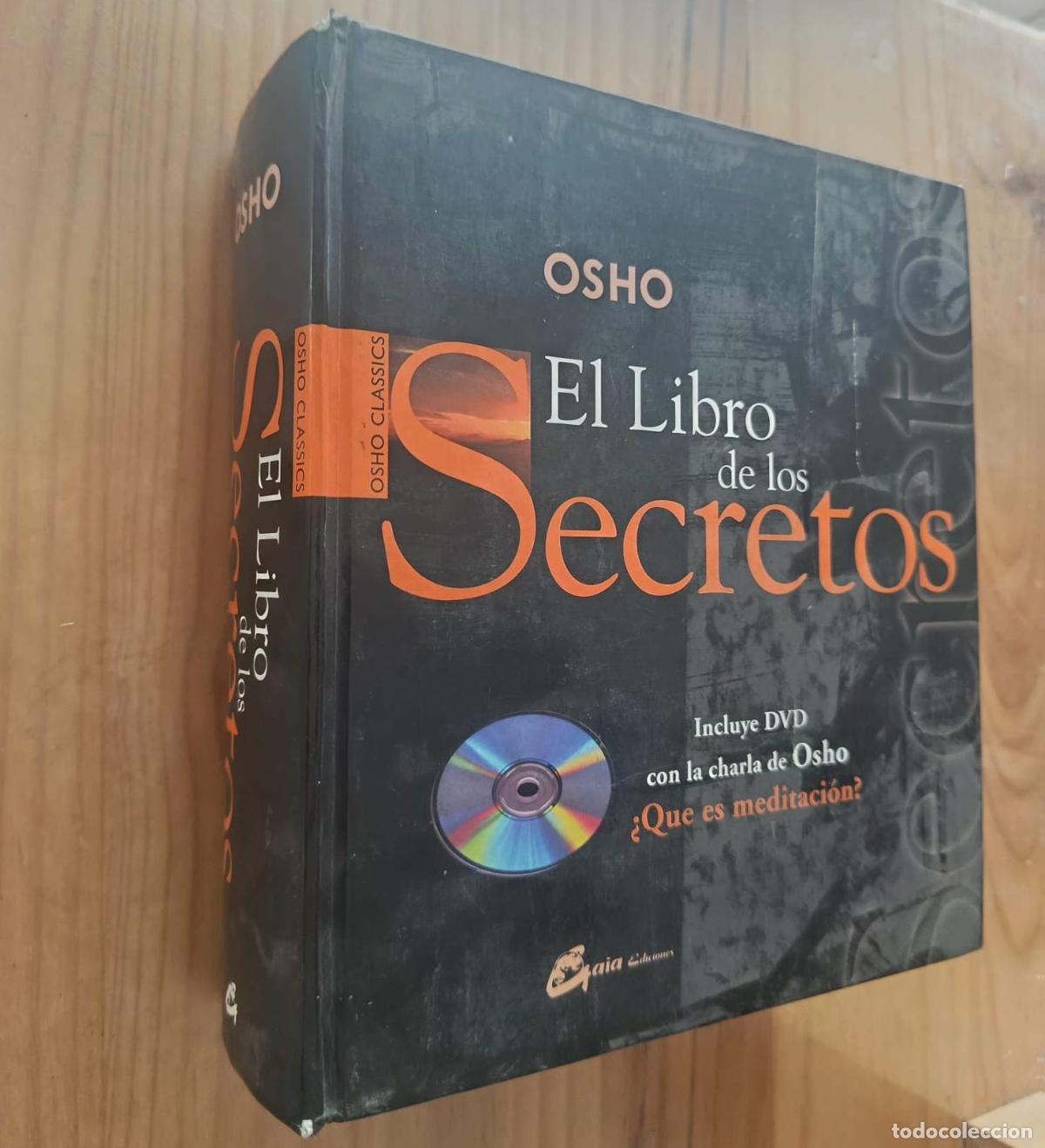 Livres: EL LIBRO DE LOS SECRETOS (NO INCLUYE DVD): CON LA CHARLA DE OSHO &iquest;QUE ES MEDITACION? - OSHO