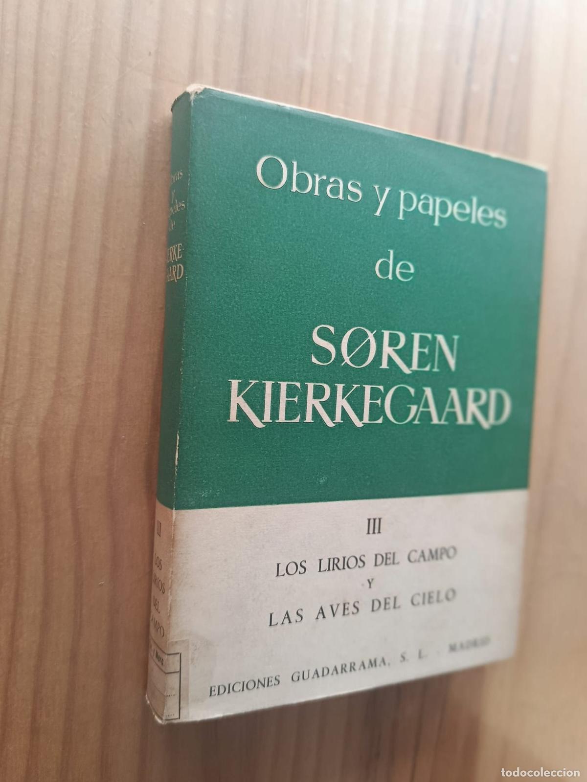 Libri di seconda mano: LOS LIRIOS DEL CAMPO Y LAS AVES DEL CIELO - SOREN KIERKEGAARD
