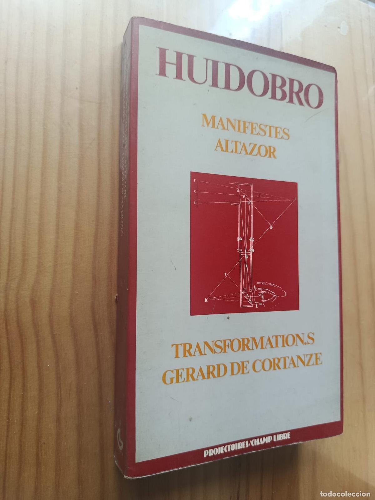 books: Manifestes / Altazor / Transformations Huidobro, Vincente - Mise en page de G&eacute;rard de Cortanze