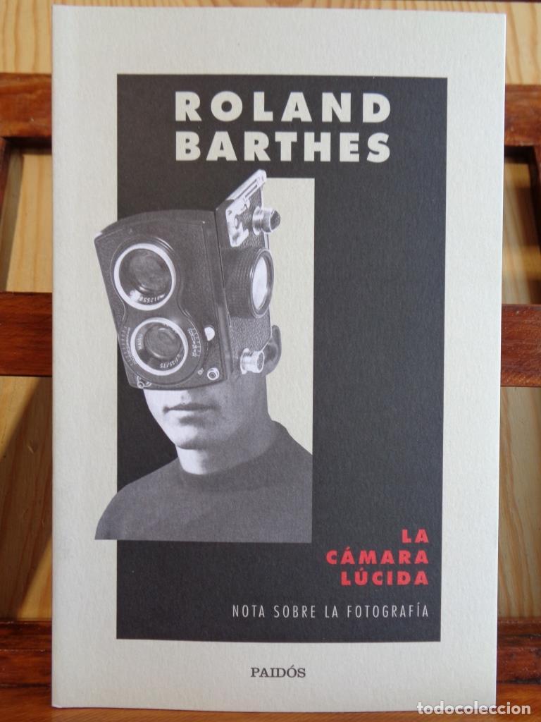 B&uuml;cher: LA C&Aacute;MARA L&Uacute;CIDA. Nota sobre la fotograf&iacute;a. - ROLAND BARTHES