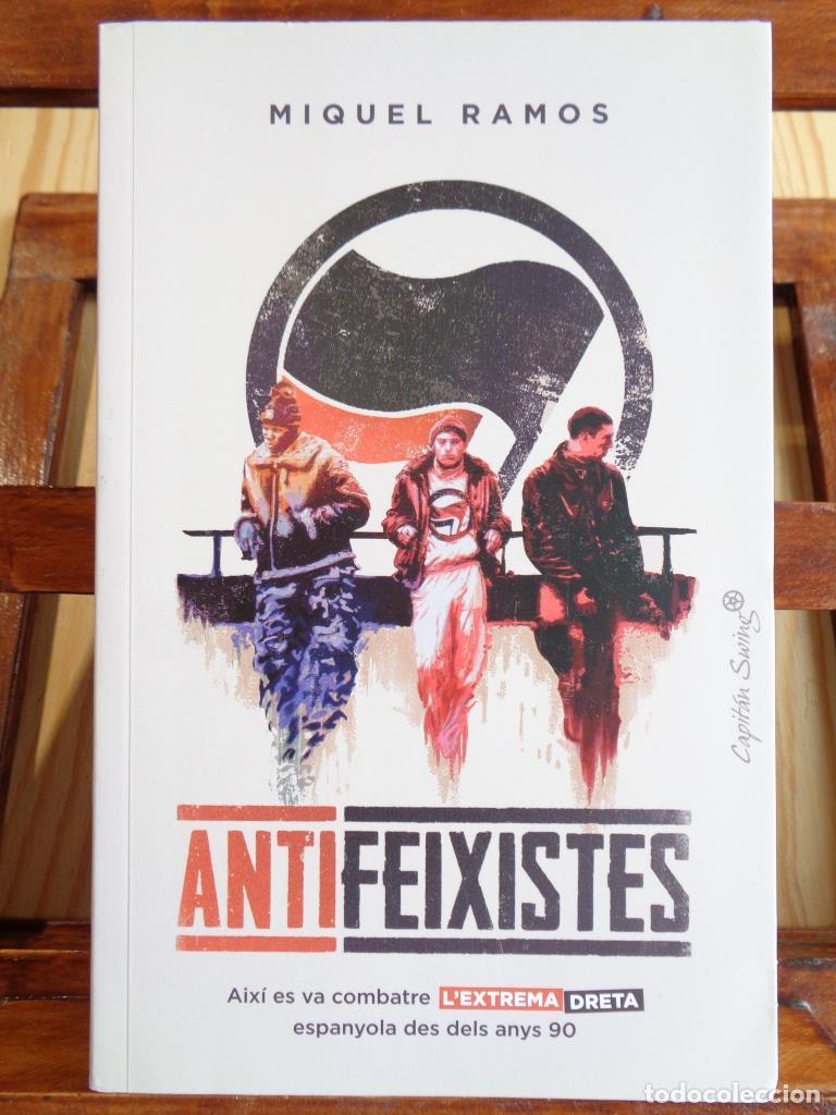 Libros: ANTIFEIXISTES. Aix&iacute; es va combatre l&acute;extrema dreta espanyola des dels anys 90. (Edici&oacute;n en Catal&aacute;n).