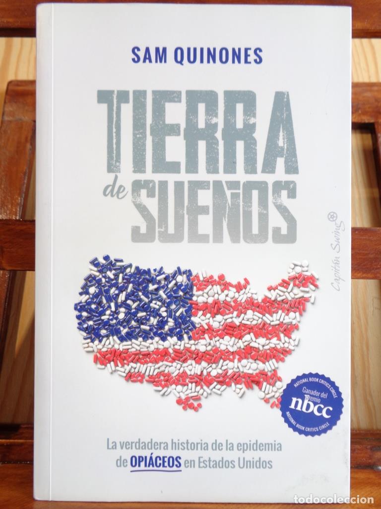 Libri di seconda mano: TIERRA DE SUE&Ntilde;OS. La verdadera historia de la epidemia de OPI&Aacute;CEOS en Estados Unidos. - SAM QUINONES