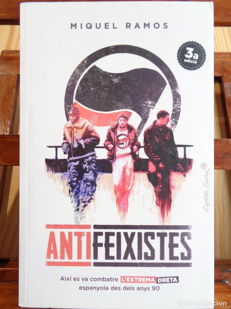 Livres: ANTIFEIXISTES. Aix&iacute; es va combatre l&acute;extrema dreta espanyola des dels anys 90. (Edici&oacute;n en Catal&aacute;n).
