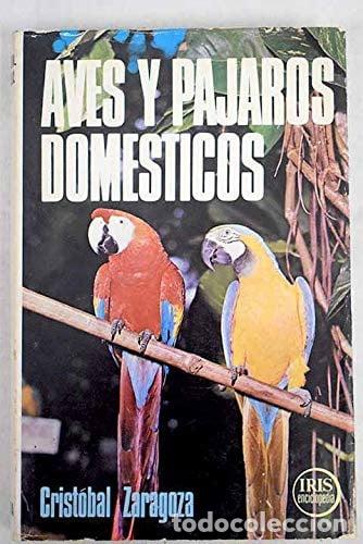 Libros: Aves y p&aacute;jaros dom&eacute;sticos..