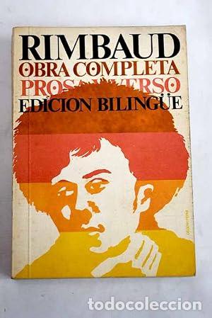 Livres: OBRA COMPLETA prosa y verso Edici&oacute;n Biling&uuml;e - Rimbaud,Arthur