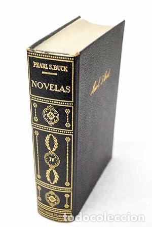 B&uuml;cher: NOVELAS IV Pearl S. Buck - Buck,Pearl S.