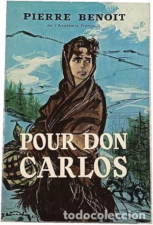 B&uuml;cher: POUR DON CARLOS - Benoit,Pierre