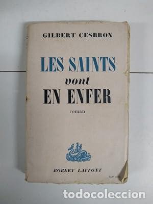 B&uuml;cher: LES SAINTS VONT EN ENFER - Cesbron,Gilbert