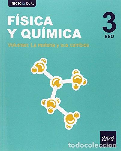 B&uuml;cher: INICIA F&Iacute;SICA Y QU&Iacute;MICA SERIE LED 3.&ordm; ESO. LIBRO DEL ALUMNO La materia y sus cambios/Electricidad y