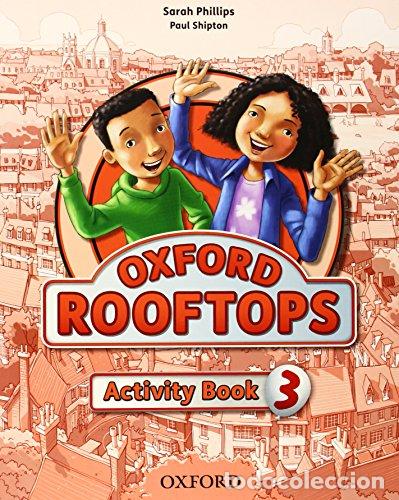 Libros: OXFORD ROOFTOPS 3&ordm; PRIMARIA ACTIVITY BOOK - Phillips,Sarah/Shipton,Paul - Foto 1