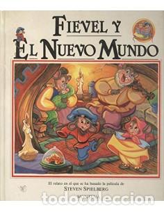 Libros: FIEVEL Y EL NUEVO MUNDO - Spielberg,Steven