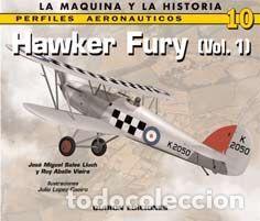 Libros: &rdquo;HAWKER &rdquo;&rdquo;FURY&rdquo;&rdquo; (VOL. 1) (PERFILES AERONAUTICOS 10)&rdquo; - Sales Lluch/Aballe Vieira