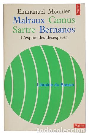 Libros: MALRAUX CAMUS SARTRE BERNANOS L'espoir des d&eacute;sesp&eacute;r&eacute;s - Mounier,Emmanuel