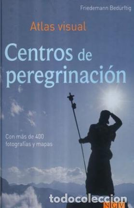 Libros: ATLAS VISUAL CENTROS DE PEREGRINACI&Oacute;N - Bed&uuml;rftig,Friedemann - Foto 1