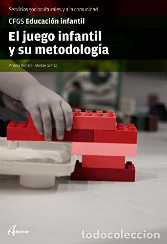 Libros: EL JUEGO INFANTIL Y SU METODOLOG&Iacute;A - Romero,Virginia/G&oacute;mez,Montse