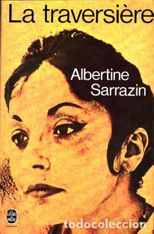 Livros em segunda m&atilde;o: LA TRAVERSI&Egrave;RE - Sarrazin,Albertine