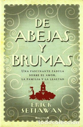 Libri di seconda mano: DE ABEJAS Y BRUMAS - Setiawan,Erick