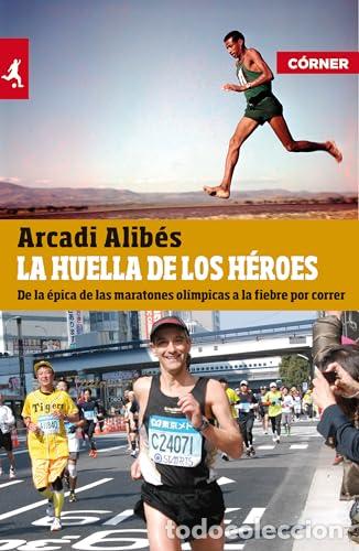 B&uuml;cher: LA HUELLA DE LOS H&Eacute;ROES - Alib&eacute;s,Arcadi