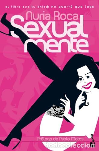 Libros: SEXUALMENTE - Roca,Nuria - Foto 1