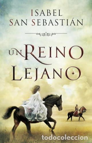 Libros: UN REINO LEJANO - San Sebasti&aacute;n,Isabel